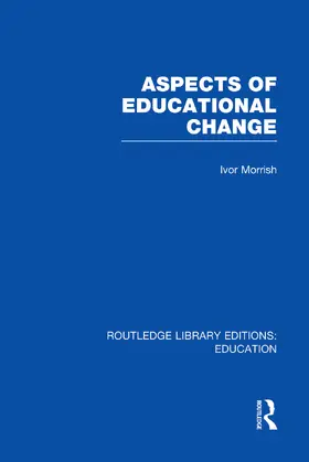 Morrish |  Aspects of Educational Change | Buch |  Sack Fachmedien