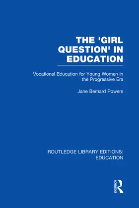 Bernard-Powers |  The 'Girl Question' in Education | Buch |  Sack Fachmedien
