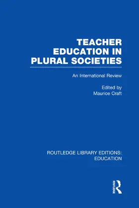 Craft |  Teacher Education in Plural Societies (RLE Edu N) | Buch |  Sack Fachmedien