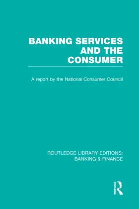Banking Services and the Consumer (RLE: Banking & Finance) | Buch | 978-0-415-75164-3 | www2.sack.de