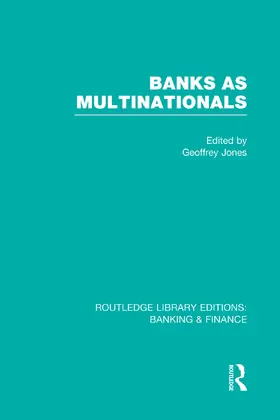 Jones |  Banks as Multinationals (RLE Banking & Finance) | Buch |  Sack Fachmedien