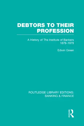 Green |  Debtors to their Profession (RLE Banking & Finance) | Buch |  Sack Fachmedien