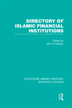 Presley |  Directory of Islamic Financial Institutions (RLE: Banking & Finance) | Buch |  Sack Fachmedien