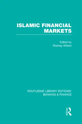 Wilson |  Islamic Financial Markets (RLE Banking & Finance) | Buch |  Sack Fachmedien
