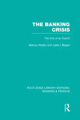 Nadler / Bogen |  The Banking Crisis (RLE Banking & Finance) | Buch |  Sack Fachmedien