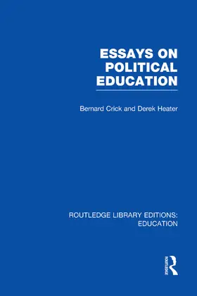 Crick / Heater |  Essays on Political Education | Buch |  Sack Fachmedien