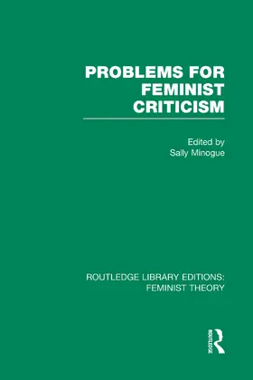 Minogue | Problems for Feminist Criticism (RLE Feminist Theory) | Buch | 978-0-415-75423-1 | www2.sack.de