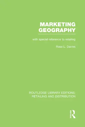 Davies |  Marketing Geography (RLE Retailing and Distribution) | Buch |  Sack Fachmedien