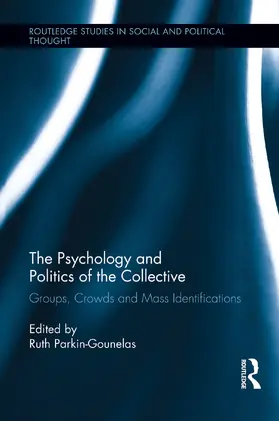 Parkin-Gounelas |  The Psychology and Politics of the Collective | Buch |  Sack Fachmedien