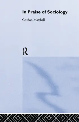 Marshall |  In Praise of Sociology | Buch |  Sack Fachmedien