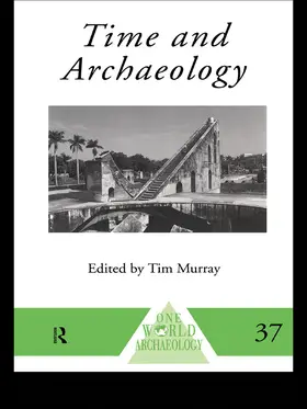 Murray | Time and Archaeology | Buch | 978-0-415-75645-7 | sack.de
