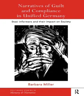 Miller |  Narratives of Guilt and Compliance in Unified Germany | Buch |  Sack Fachmedien