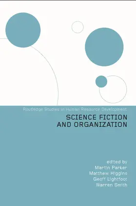 Higgins / Lightfoot / Parker |  Science Fiction and Organization | Buch |  Sack Fachmedien