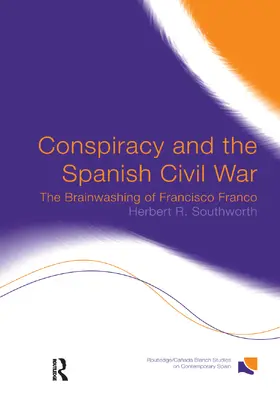 Southworth |  Conspiracy and the Spanish Civil War | Buch |  Sack Fachmedien