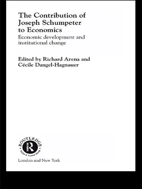 Arena / Dangel-Hagnauer |  The Contribution of Joseph A. Schumpeter to Economics | Buch |  Sack Fachmedien