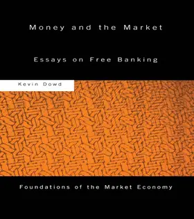 Dowd |  Money and the Market | Buch |  Sack Fachmedien