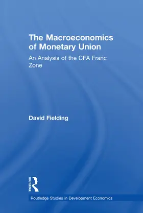 Fielding | The Macroeconomics of Monetary Union | Buch | 978-0-415-75850-5 | sack.de