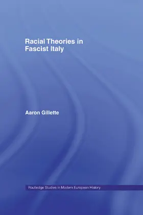 Gillette |  Racial Theories in Fascist Italy | Buch |  Sack Fachmedien