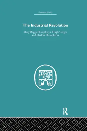 Beggs-Humphreys |  The Industrial Revolution | Buch |  Sack Fachmedien