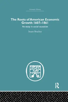 Bruchey |  Roots of American Economic Growth 1607-1861 | Buch |  Sack Fachmedien