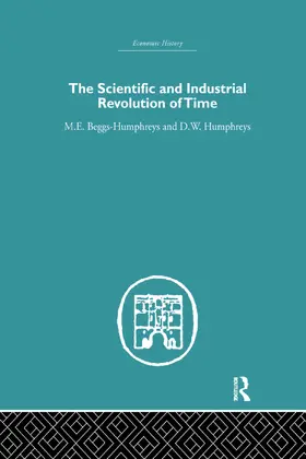Beggs Humpreys / Humphreys |  The Scientific and Industrial Revolution of Time | Buch |  Sack Fachmedien