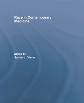 Gilman |  Race in Contemporary Medicine | Buch |  Sack Fachmedien