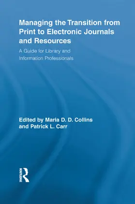 Collins / Carr |  Managing the Transition from Print to Electronic Journals and Resources | Buch |  Sack Fachmedien