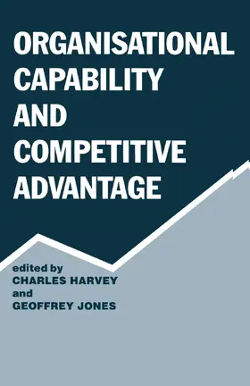 Harvey / Jones |  Organisational Capability and Competitive Advantage | Buch |  Sack Fachmedien