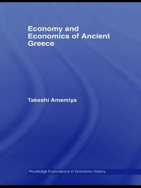 Amemiya |  Economy and Economics of Ancient Greece | Buch |  Sack Fachmedien