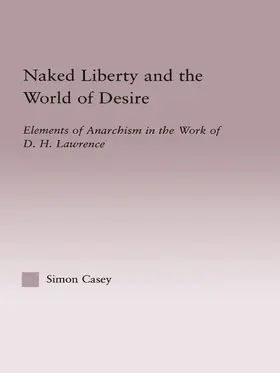 Casey |  Naked Liberty and the World of Desire | Buch |  Sack Fachmedien