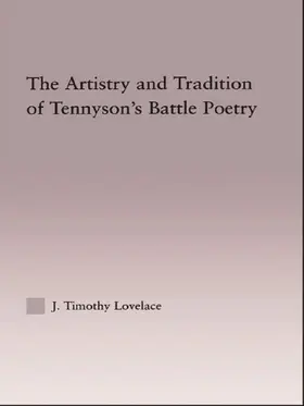 Lovelace |  The Artistry and Tradition of Tennyson's Battle Poetry | Buch |  Sack Fachmedien