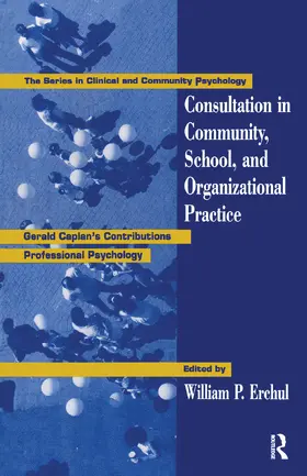 Erchul |  Consultation In Community, School, And Organizational Practice | Buch |  Sack Fachmedien