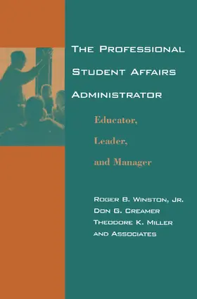 Winston / Creamer / Miller |  The Professional Student Affairs Administrator | Buch |  Sack Fachmedien