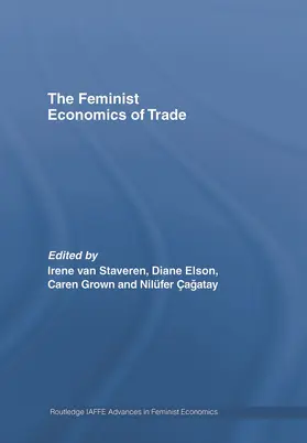 van Staveren / Elson / Grown |  The Feminist Economics of Trade | Buch |  Sack Fachmedien