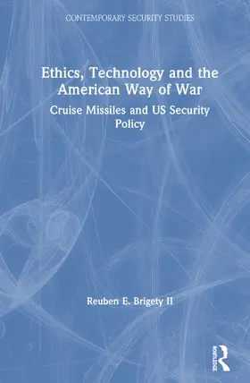 Brigety II |  Ethics, Technology and the American Way of War | Buch |  Sack Fachmedien