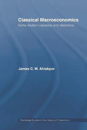Ahiakpor |  Classical Macroeconomics | Buch |  Sack Fachmedien