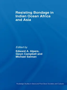 Alpers / Campbell / Salman |  Resisting Bondage in Indian Ocean Africa and Asia | Buch |  Sack Fachmedien