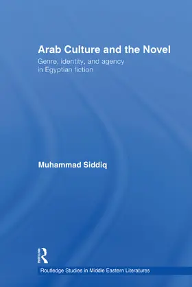 Siddiq |  Arab Culture and the Novel | Buch |  Sack Fachmedien