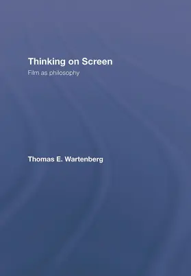 Wartenberg |  Thinking on Screen | Buch |  Sack Fachmedien