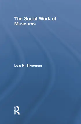 Silverman |  The Social Work of Museums | Buch |  Sack Fachmedien