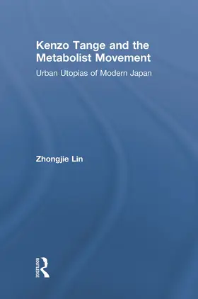 Lin |  Kenzo Tange and the Metabolist Movement | Buch |  Sack Fachmedien