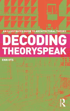 Ots | Decoding Theoryspeak | Buch | 978-0-415-77830-5 | www2.sack.de
