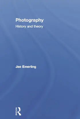 Emerling |  Photography: History and Theory | Buch |  Sack Fachmedien