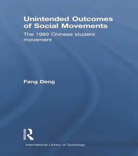 Deng | Unintended Outcomes of Social Movements | Buch | 978-0-415-77933-3 | sack.de