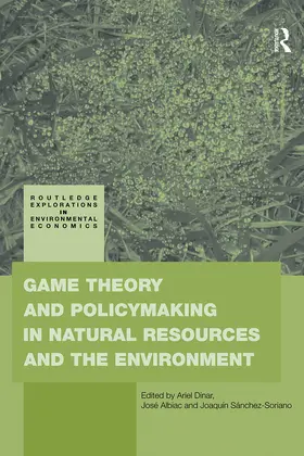 Dinar / Albiac / Sánchez-Soriano |  Game Theory and Policy Making in Natural Resources and the Environment | Buch |  Sack Fachmedien