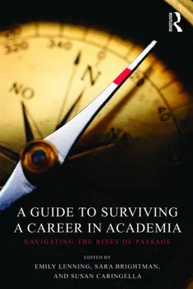 Lenning / Brightman / Caringella |  A Guide to Surviving a Career in Academia | Buch |  Sack Fachmedien
