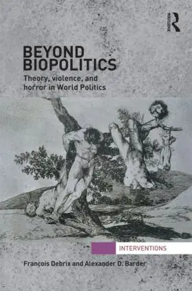 Debrix / Barder | Beyond Biopolitics | Buch | 978-0-415-78059-9 | sack.de