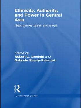 Canfield / Rasuly-Paleczek |  Ethnicity, Authority, and Power in Central Asia | Buch |  Sack Fachmedien