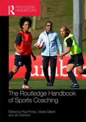 Potrac / Gilbert / Denison |  Routledge Handbook of Sports Coaching | Buch |  Sack Fachmedien