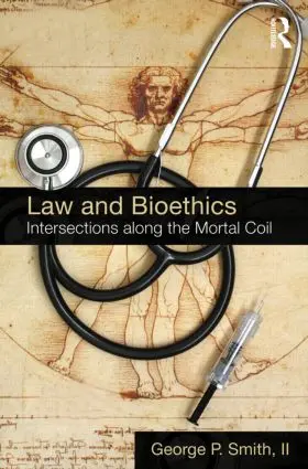 Smith II | Law and Bioethics | Buch | 978-0-415-78335-4 | www2.sack.de